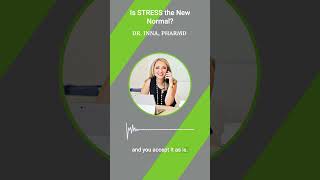Is Stress the New Normal?  What Can You Do About It?