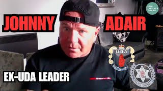 Belfast Loyalist JOHNNY ADAIR Tells His Story | UDA C. COMPANY, Collusion & Surviving IRA Sho*ting