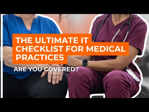 The Ultimate IT Checklist for Medical Practices: Are You Covered?