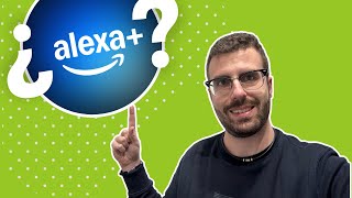 Todo sobre la nueva Alexa Plus en Solo 5 Minutos