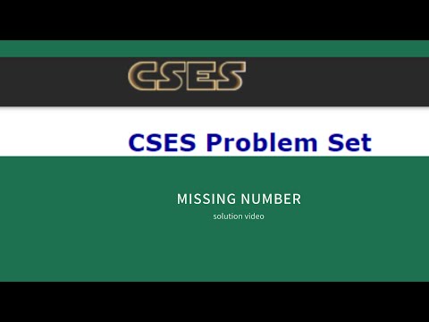 Missing Number || CSES problem number 2 || Solution video