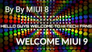 Miui 9 update....#Hi Tech Fans
