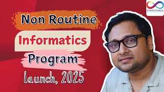 Non Routine Informatics Program Launch 2025 | Dr.Ashani Dasgupta | cheenta.com