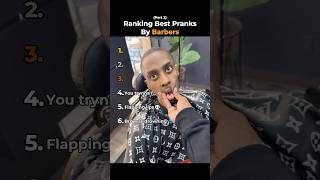 Ranking Best Pranks By Barbers Pt2