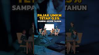 1 Pajak UMKM Tetap 0,5% Sampai Akhir Tahun. #shorts #short