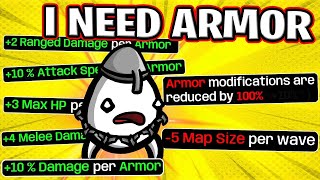 I took I NEED ARMOR to the EXTREMES in Brotato