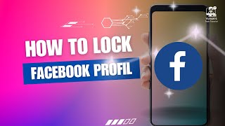 How to Lock Facebook Profile Officially