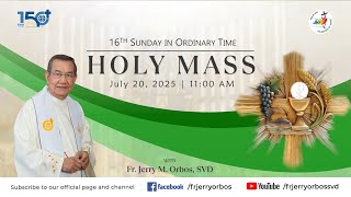 Holy Mass 11AM,  20 July 2025 | 16th Sunday in Ordinary Time with Fr. Jerry Orbos, SVD