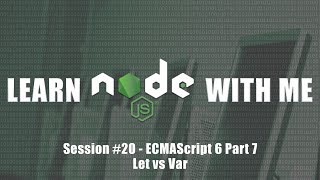 ECMAScript 6  - Let Vs Var
