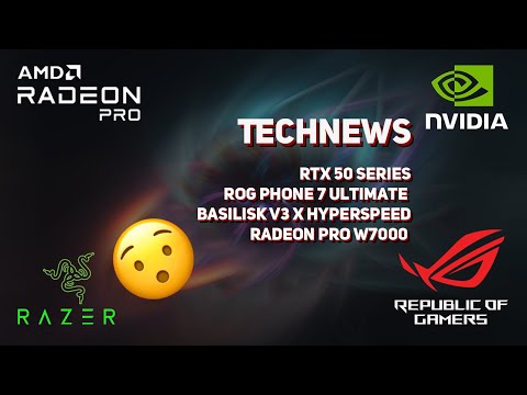 TechNews: NVIDIA, ROG Phone 7, Razer, and AMD unveiling the Hottest Tech Releases
