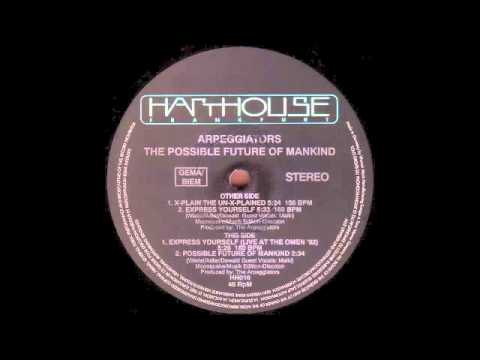 Arpeggiators - X-Plain The Un-X-Plained (Harthouse Ffm 016)