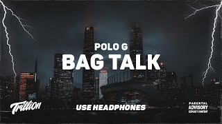 POLO G - Bag Talk | 9D AUDIO 🎧