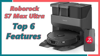 Top 6 Features of the Roborock S7 Max Ultra Robot Vacuum Cleaner UK 2023
