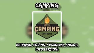 Camping - BETRAY. ENDING / MURD. ENDING (Old Version) || Roblox Game Soundtrack || ItzRocketPlays
