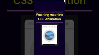 CSS daily dose - washing machine animation