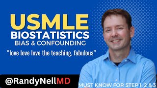 USMLE STEP 1: BIAS & CONFOUNDING w/ QUESTIONS