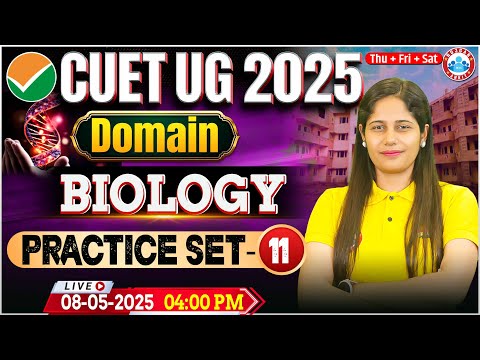 CUET UG 2025 Biology Domain Preparation | CUET Doamin Biology Practice Set #11 | By Swabhi Mam