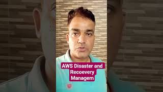 AWS Disaster and Recoevery Management