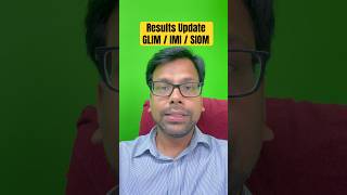 Results Update GLIM / IMI / SIOM / BIM Trichy