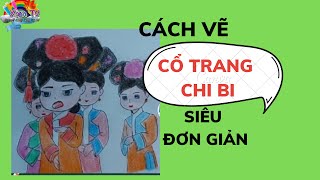 VẼ CỔ TRANG CHIBI CUTE