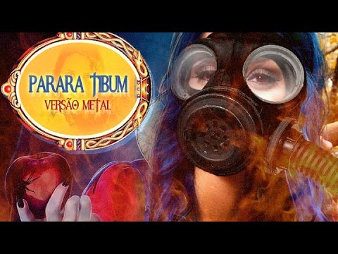 Parara Tibum - Paródia/Versão Metal