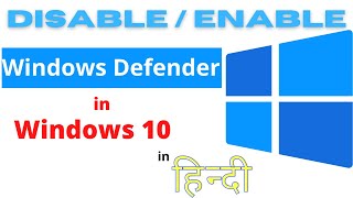How to Disable or Enable Windows  Defender in Windows 10