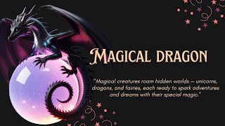 The Most Magical Dragon: A Tale of Fantasy and Enchantment