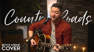 Take Me Home Country Roads - John Denver (Boyce Avenue acoustic cover)(Minor Key) on Spotify & Apple