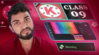 Kinemaster Class 9 | Blending | Editor Usmani