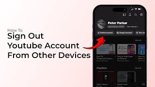How to Sign Out YouTube Account from Other Devices?