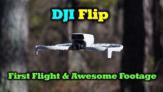 DJI Flip - First Flight and Awesome Footage