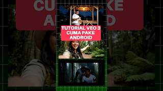 Google Veo 3 Tutorial by hp Android #googleveo3 #veo3 #videoai