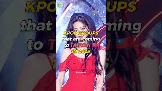KPOP GROUPS that HAVE CONCERTS in TAIWAN 2025 #kpop #taiwan #nmixx #babymonster #tzuyu #twice #illit