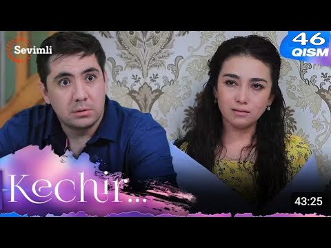 Kechir 45-qism (milliy serial) | Кечир 45-қисм (миллий сериал)