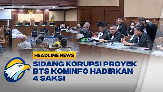 Sidang Korupsi Proyek BTS Kominfo, 4 Saksi Pihak Swasta Dihadirkan