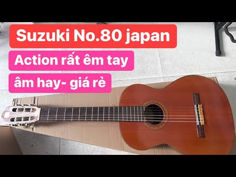 Đàn guitar Classic Suzuki No.80 japan âm hay, êm tay. Giá: 1tr800k. Guitar suzuki 0936057750