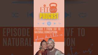 First episode out now. Fitility Podcast - IVF to natural conception #fertility #ivfjourney #ivfuk