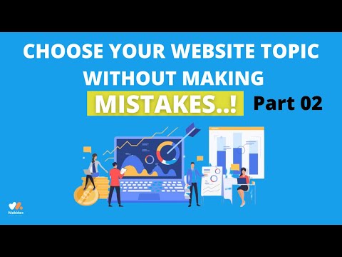 How To Choose The Right Topic For A Successful Website Part 2 | #Webidex Web Tutorial 02