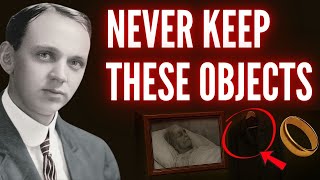 Edgar Cayce Warned: Never Keep These Objects from the Dead