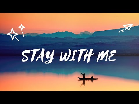 Stay with me song(lyrics)