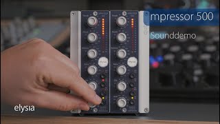 elysia mpressor 500 (sounddemo | no talk)