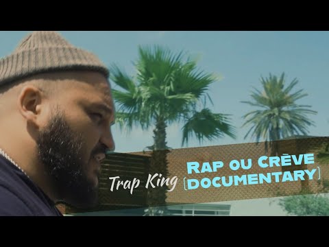 Trap King - Rap ou crève (Documentary)