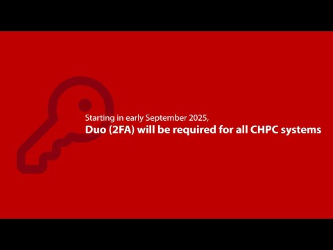 Duo (2FA) will be required to log in to all CHPC systems beginning in early September 2025