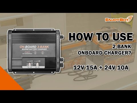 How to Use the Enjoybot 2 Bank 12V 15A + 24V 10A On-Board Battery Charger | Dual Voltage Setup Guide