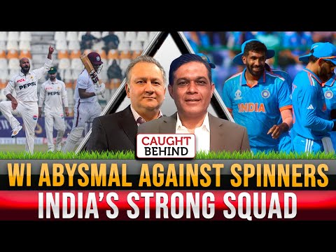 WI Abysmal Against Spinners | India’s Strong Squad | Caught Behind