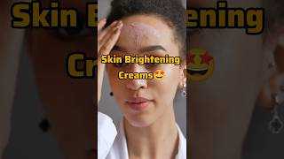 Top Skin Whitening Creams You Should Know! 💫 #shorts #skinwhiteningcream #skincare #brighteningskin