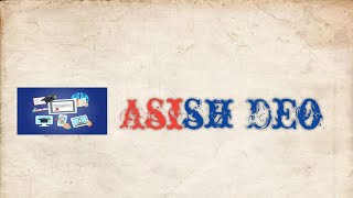 ASISH DEO PATHSALA.