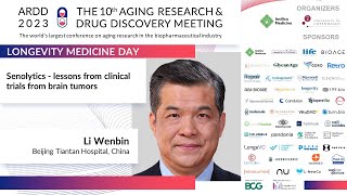Li Wenbin at ARDD2023 - Longevity Medicine Day: Senolytics - lessons from clinical trials from...