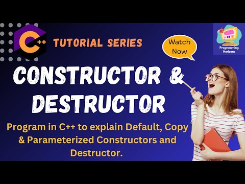 C++ Constructors & Destructors | Default, Parameterized & Copy Constructor in C++