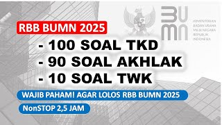 ⚠️FULL ⚠️ BAHAS BOCORAN SOAL RBB BUMN || 100 Soal TKD + 90 AKhlak + 10 TWK || TKD BUMN 2025